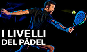 I Livelli Del Padel: Come Sapere Il Tuo? | Padel Nuestro Blog Del Padel