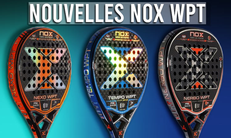 raquettes Nox WPT 2021