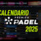 calendario premier padel tour 2025